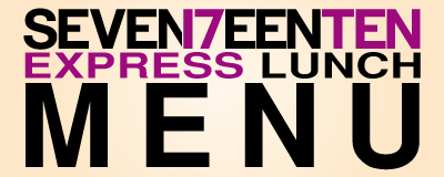 Seventeenten Express Lunch Menu